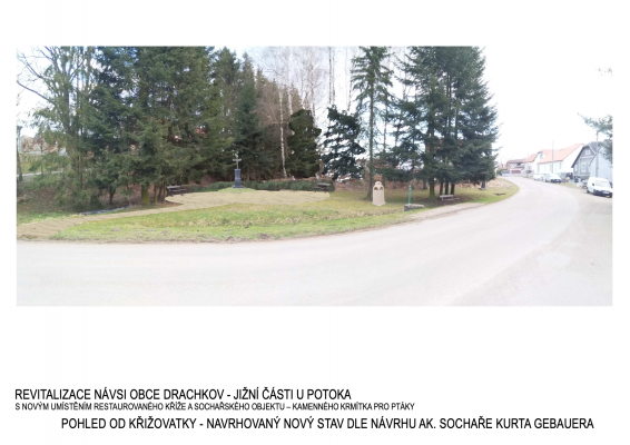 Revitalizace návsi obce Drachkov – jižní část u potoka s novým umístěním restaurovaného kříže a sochařského objektu – kamenného krmítka pro ptáky